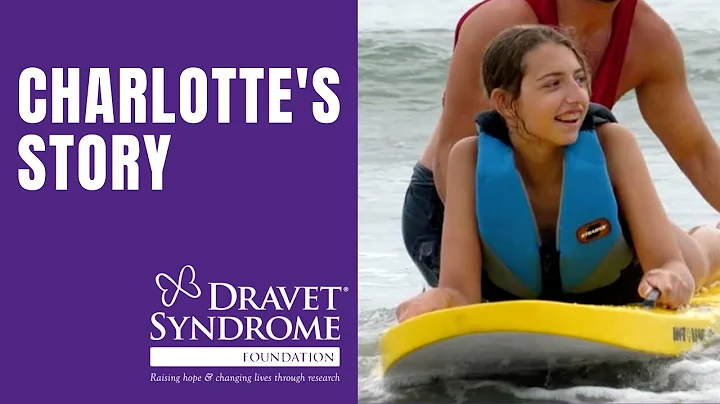 Living with Dravet Syndrome - Charlotte's Story - ...