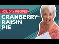 Holiday Recipes: Cranberry-Raisin Pie Recipe