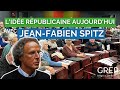 Lide rpublicaine aujourdhui avec jeanfabien spitz