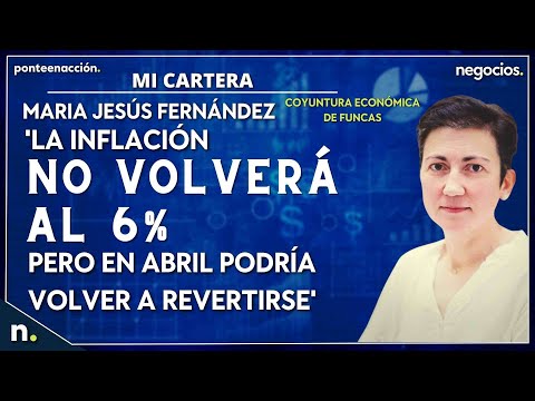 "La inflación no volverá al 6% pero en abril podría volver a revertirse"