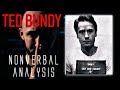 TED BUNDY NONVERBAL ANALYSIS | Faces Episode 4