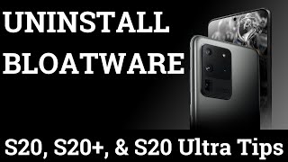 Uninstalling Galaxy S20 Bloatware System Apps with ADB | NOT ROOT