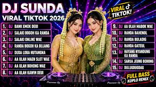 FULL DJ SUNDA VIRAL TIKTOK TERBARU 2026 BANG EMOK DEUI - AA ULAH KAWIN DEUI-RANDA BAHENOL FULL ALBUM