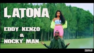 Latona Eddy Kenzo & Nocky Man Music