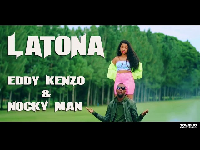 Latona Eddy Kenzo & Nocky ManOfficial Music class=