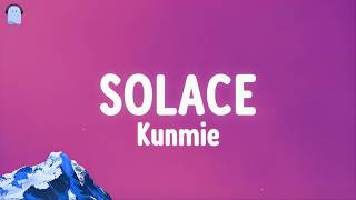 SOLACE - @Kunmieofficial lyrics