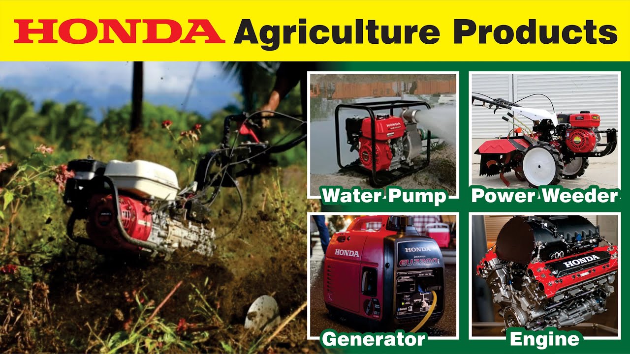 HONDA Agriculture Products Water Pump, Power Weeder, Generator