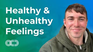 Healthy & Unhealthy Feelings