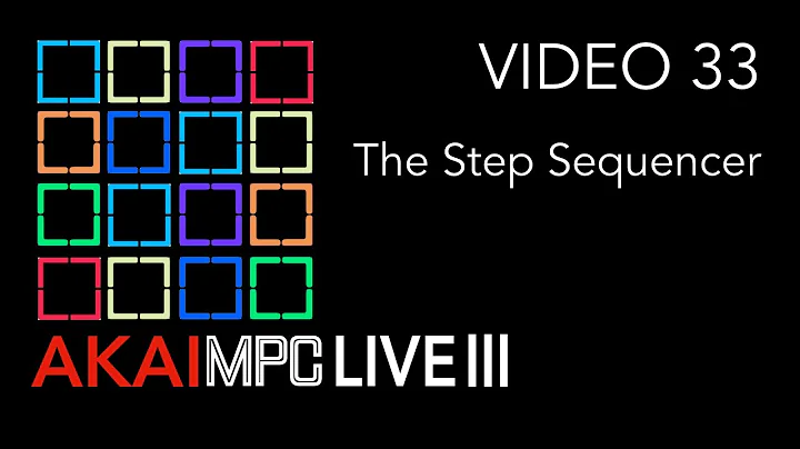 AKAI MPC LIVE III Video 33 - The Step Sequencer