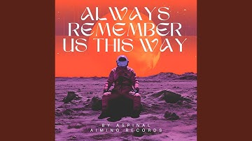Always Remember Us This Way