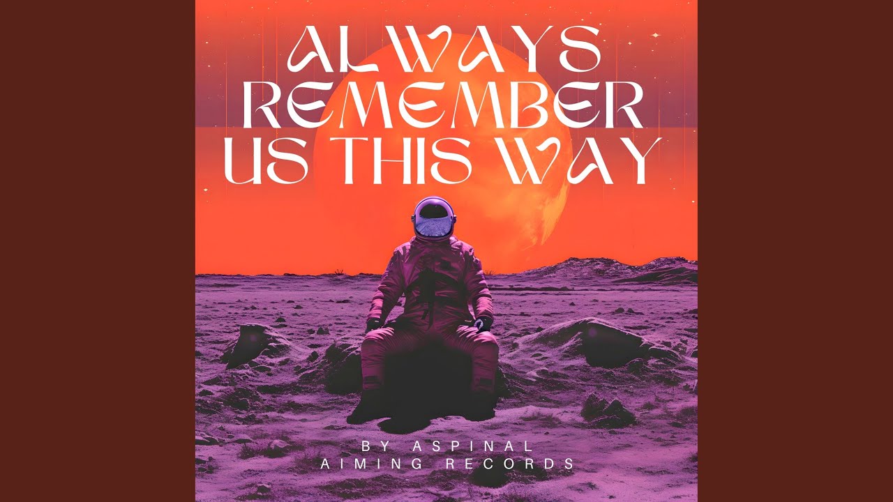 Always Remember Us This Way