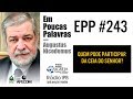 EPP #243 | QUEM PODE PARTICIPAR DA CEIA DO SENHOR? - AUGUSTUS NICODEMUS