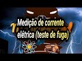 Medição de corrente elétrica (teste de fuga)