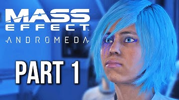MASS EFFECT ANDROMEDA Gameplay Walkthrough Part 1 - CUSTOM FEMALE CHARACTER (no commentary)