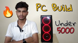Rs 5000 PC Build 2021 | Best Budget PC Build Under 5000 | 5K PC Build