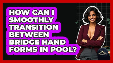 How Can I Smoothly Transition Between Bridge Hand Forms In Pool? - Billiards Hustlers