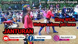 Janturan Ebeg Wahyu Sukmo Jati Laras (WSJL) | live gunung lurah, Cilongok | @EyangLewu16