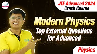 Modern Physics | Top External Questions for JEE Advanced 2024 | Crash Course | @InfinityLearn-JEE