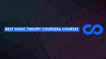⭐ BEST MUSIC THEORY COURSERA COURSES - WITH CERTIFICATES ⭐