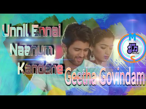 unnil ennai naanum kandene -  Geetha Govindam tamil song