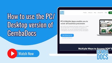 How to use the PC / Desktop version of GembaDocs
