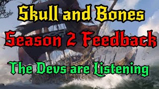 Skull and Bones - Season 2 Feedback! The Devs are Listening!