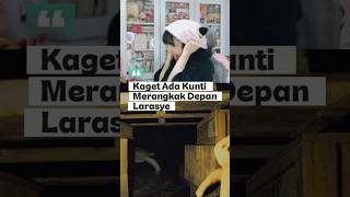Tiba tiba ada kunti merangkak #larasye #shorts #funny #gaming #thelastletter