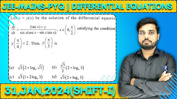 JEE Mains 2024 PYQ [31,JAN,2024(Shift-I)] || Find the Solutions | Differential Equations PYQ | IQRA
