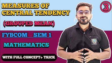 #3 Measures of central tendency (Mean) | FYBCom Sem -1 |Mathematics & Statistics| Mumbai University|