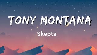 Tony Montana (Lyrics) – Skepta Resimi