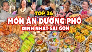 Tổng hợp 26 món ăn đường phố 'ĐỈNH NHẤT' SÀI GÒN được nhiều người yêu thích | Địa điểm ăn uống