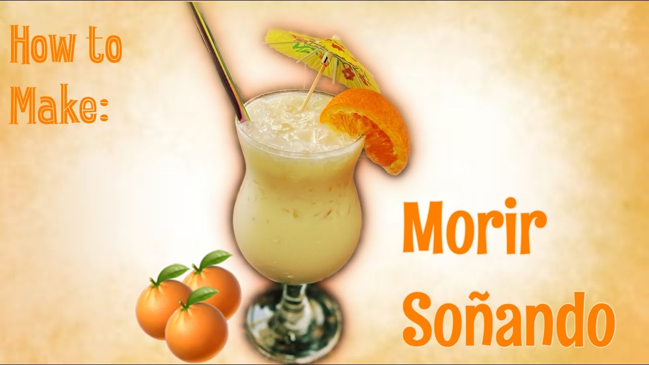 How to make: MORIR SOÑANDO! 🍊 - YouTube