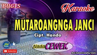 Mutaroangnga Janci_Bugis Karaoke No Vocal Lirik_Nada Cewek