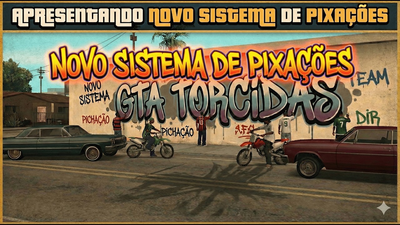 NOVO SISTEMA DE PICHAÇÕES - GTA TORCIDAS