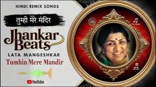 Tum Hi Mere Mandir Jhankar Beats Remix Song | Lata Mangeshkar Song | Hindi Old song