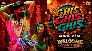 Ghis Ghis Ghis (8K Video) | Welcome To The Jungle | Akshay Kumar & Akshara Singh | Vikram Montrose