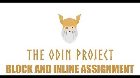 The Odin Project - Foundations - Block and Inline Assignment Episode 33