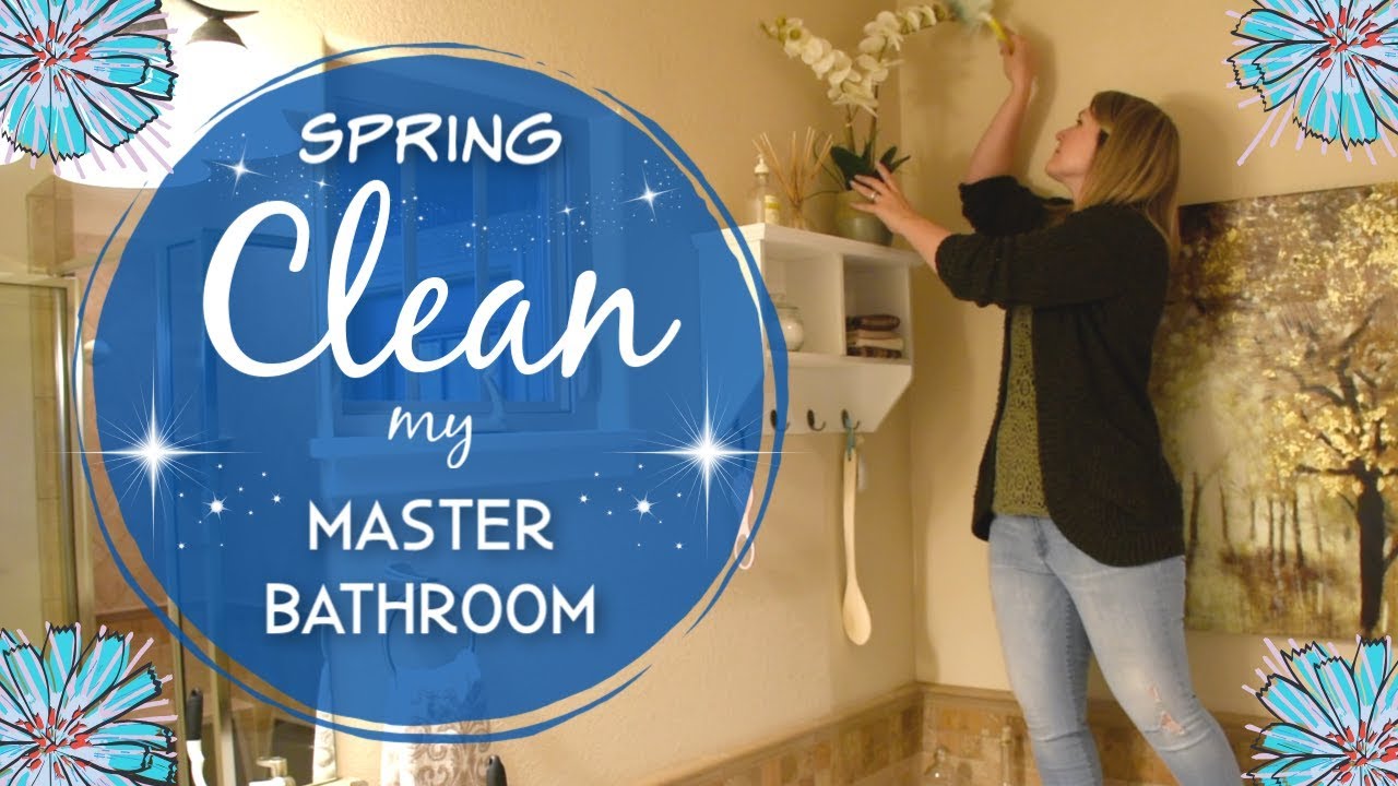 DEEP CLEAN WITH ME | MASTER BATHROOM | SPRING CLEANING MOTIVATION 2019 ...