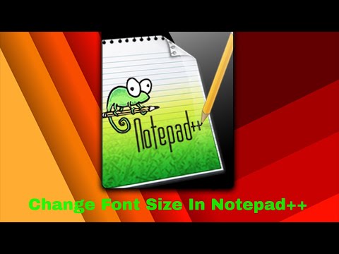 فيديو: كيف يمكنني زيادة حجم الخط في Notepad ++؟