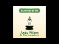 Andy Wilson &amp; The Longshots - Summer of &#39;16 (Here We Go) (2016)