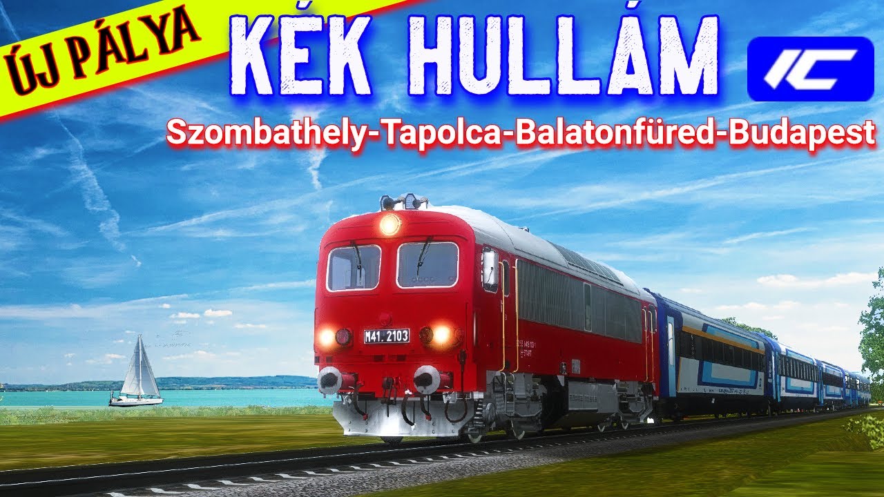 ÚJ BALATONI PÁLYA! KÉK HULLÁM IC Szombathely-Budapest-Déli MSTS / OR + Letöltés