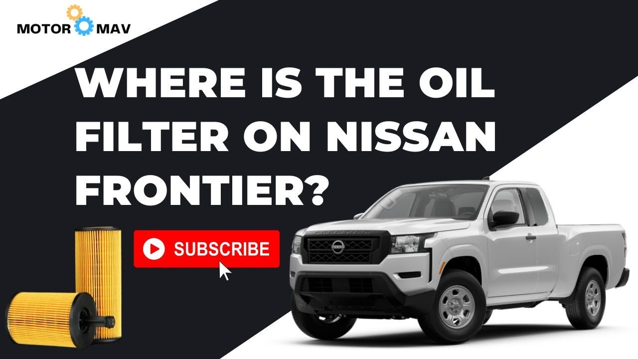 Nissan Frontier Oil Filter Location [ Know Now] YouTube