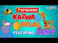 Kazwa  bilal  7 episodes  featuring zaky