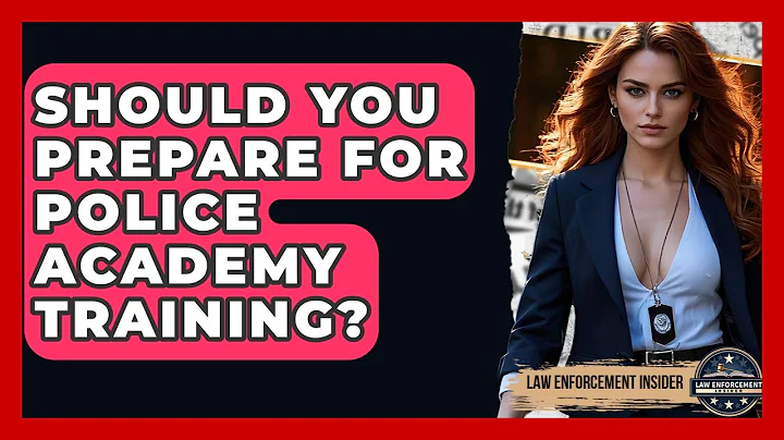 Should You Prepare For Police Academy Training? - Law Enforcement Insider