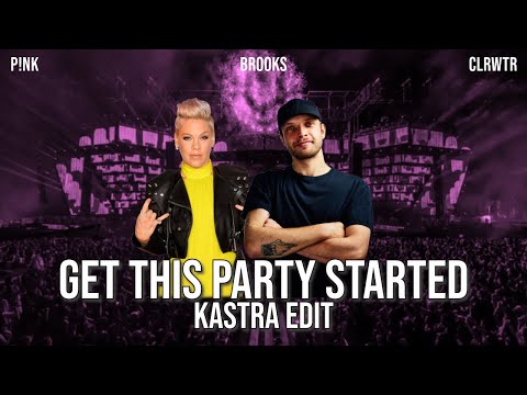 P!nk x Brooks - Get This Party Started (Kastra Edit) | MASHUP MONDAY
