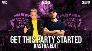 P!nk x Brooks - Get This Party Started (Kastra Edit) | MASHUP MONDAY