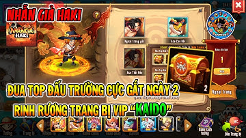 NHẪN GIẢ HAKI NGÀY 2 ĐUA TOP ĐẤU TRƯỚNG LẤY RƯƠNG TRANG BỊ KAIDO VIP | 69 GAMING