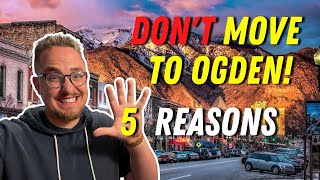 5 Reasons NOT to Move to Ogden, Utah :