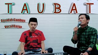 Taubat - Vocal Bargo (Imam Ghozail) Qasidah Gambus