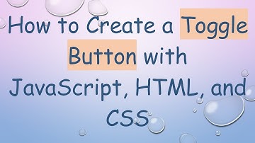 How to Create a Toggle Button with JavaScript, HTML, and CSS